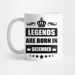 Legends Are born In December Mug